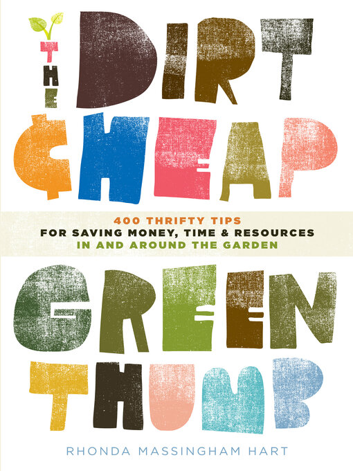 Title details for The Dirt-Cheap Green Thumb by Rhonda Massingham Hart - Available